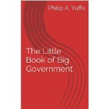 BOOK NOTES: 'The Little Book of Big Government': Philip Yaffe's New Book Probes Pros and Cons of World Government to End War BOOK NOTES: 'The Little Book of Big Government': Philip Yaffe's New Book Probes Pros and Cons of World Government to End War